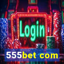 555bet com